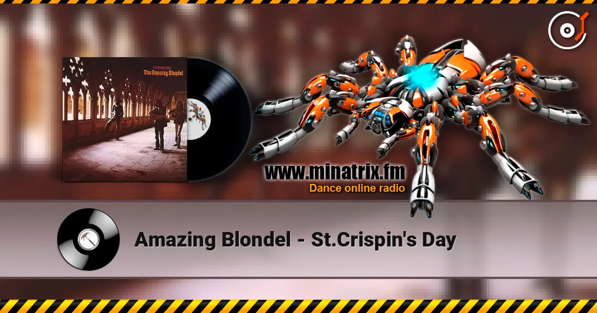 Amazing Blondel - St.Crispin's Day жоғары сапада онлайн тыңдау | Minatrix.FM