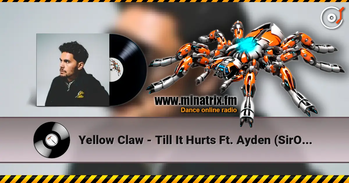 Yellow Claw - Till It Hurts Ft. Ayden (SirOJ Remix) жоғары сапада онлайн тыңдау | Minatrix.FM