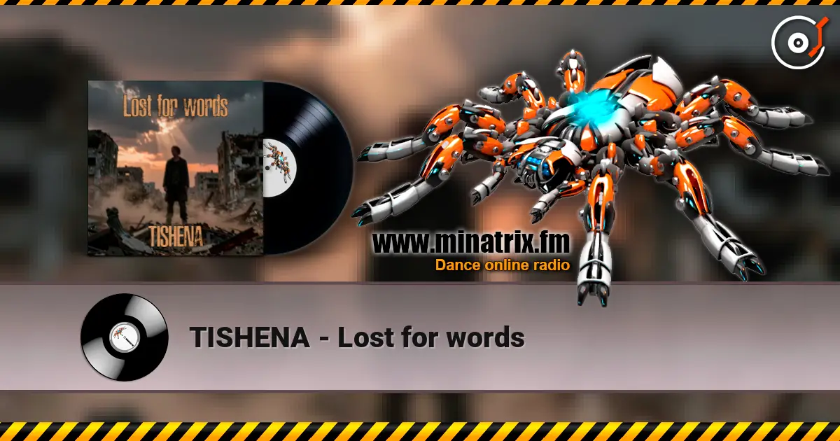 TISHENA - Lost for words жоғары сапада онлайн тыңдау | Minatrix.FM