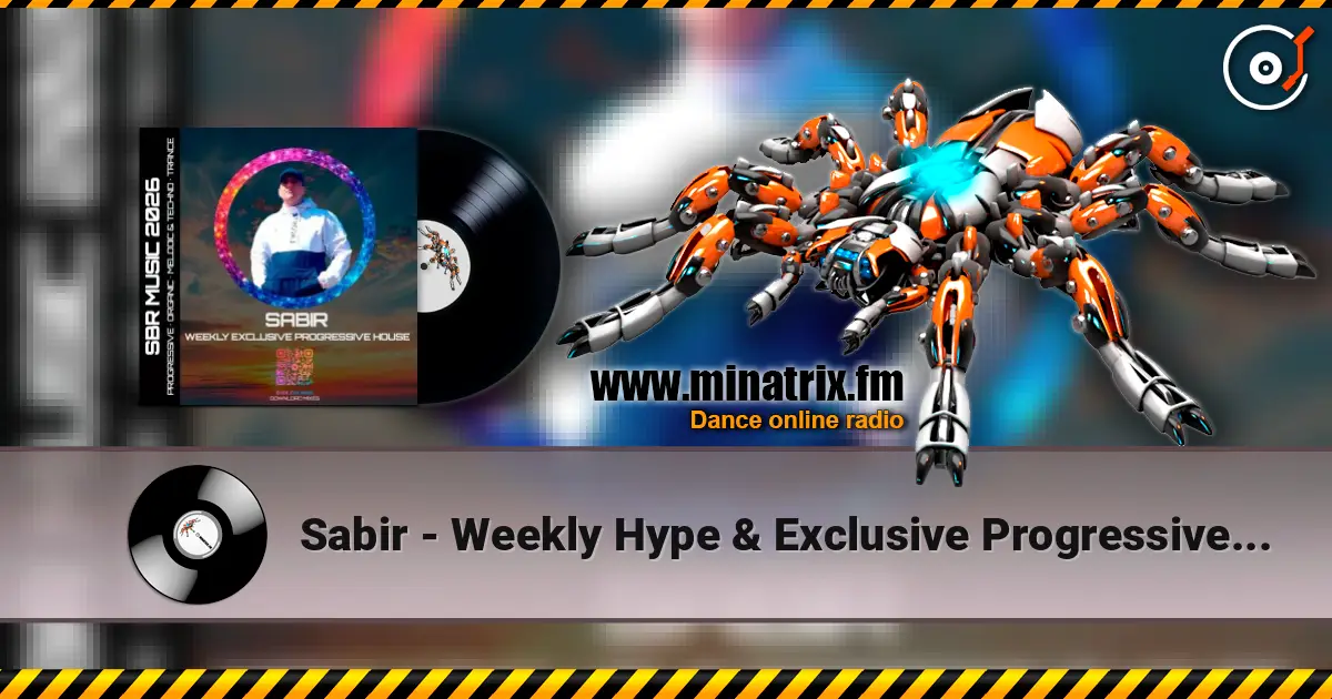 Sabir - Weekly Hype & Exclusive Progressive House [29.04.2026] жоғары сапада онлайн тыңдау | Minatrix.FM