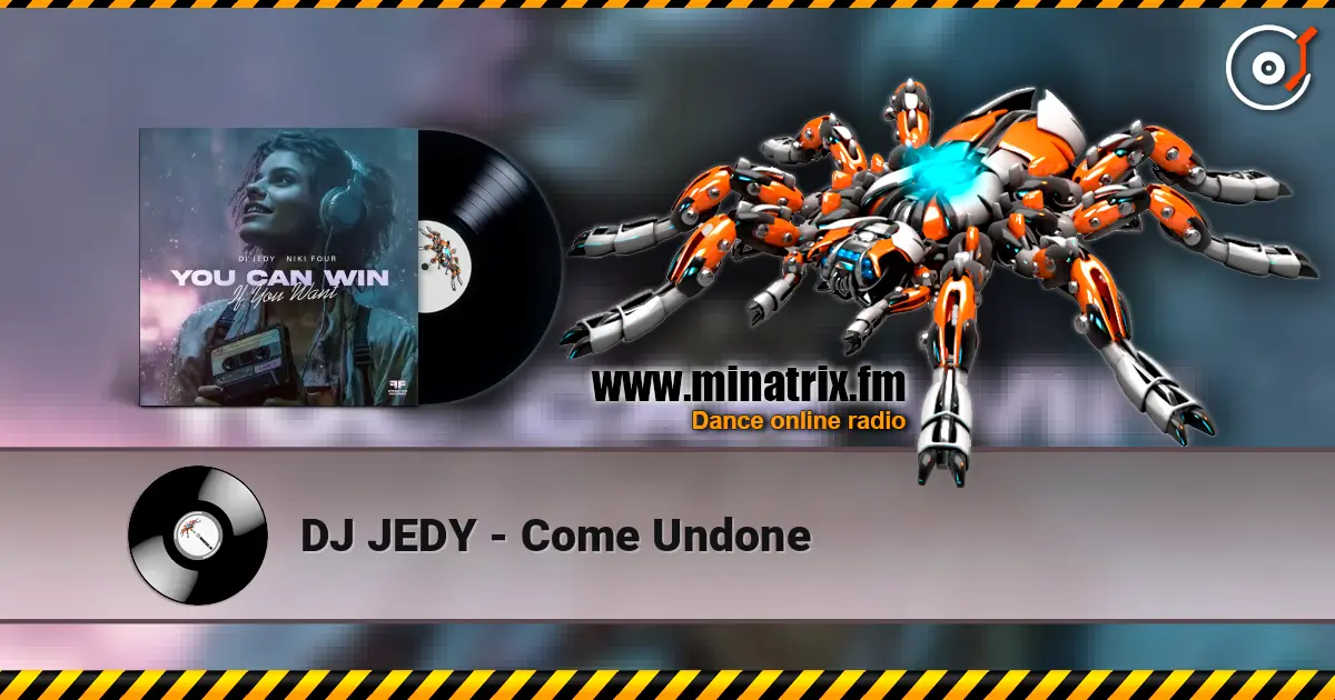 DJ JEDY - Come Undone жоғары сапада онлайн тыңдау | Minatrix.FM