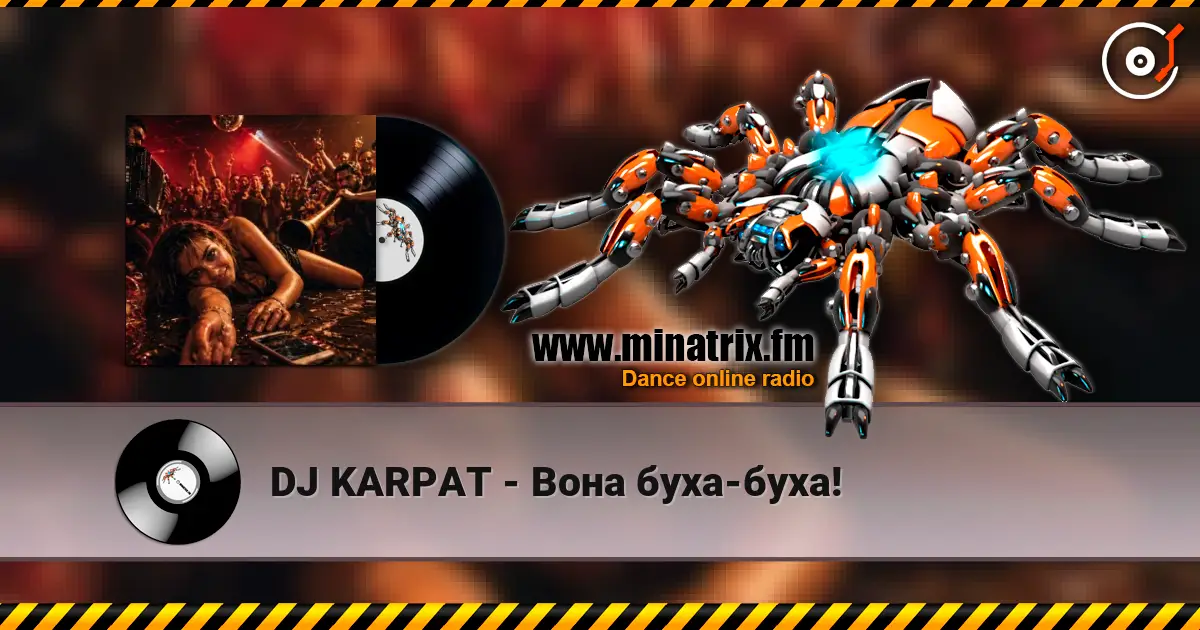 DJ KARPAT - Вона буха-буха! жоғары сапада онлайн тыңдау | Minatrix.FM