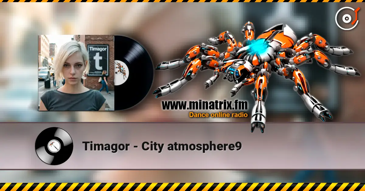 Timagor - City atmosphere9 жоғары сапада онлайн тыңдау | Minatrix.FM