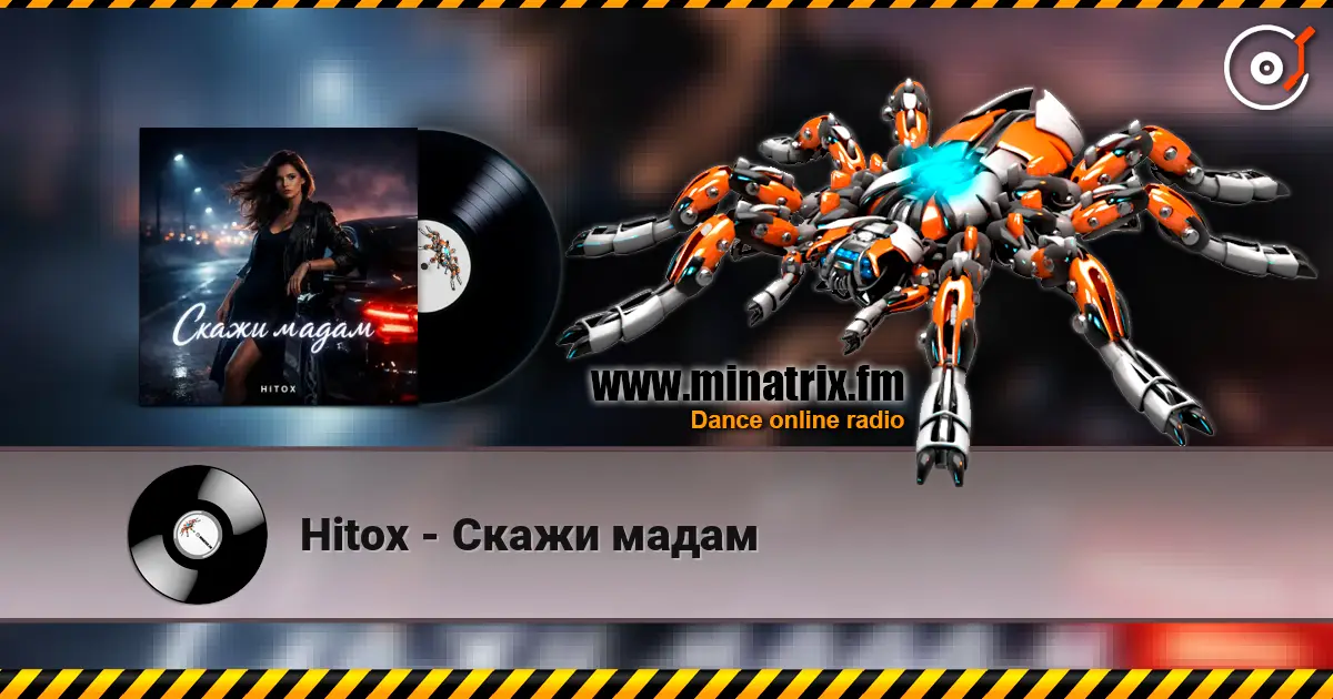 Hitox - Скажи мадам жоғары сапада онлайн тыңдау | Minatrix.FM