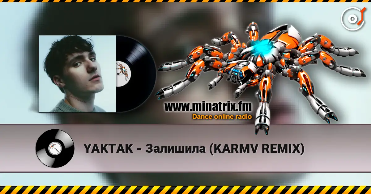 YAKTAK - Залишила (KARMV REMIX) жоғары сапада онлайн тыңдау | Minatrix.FM