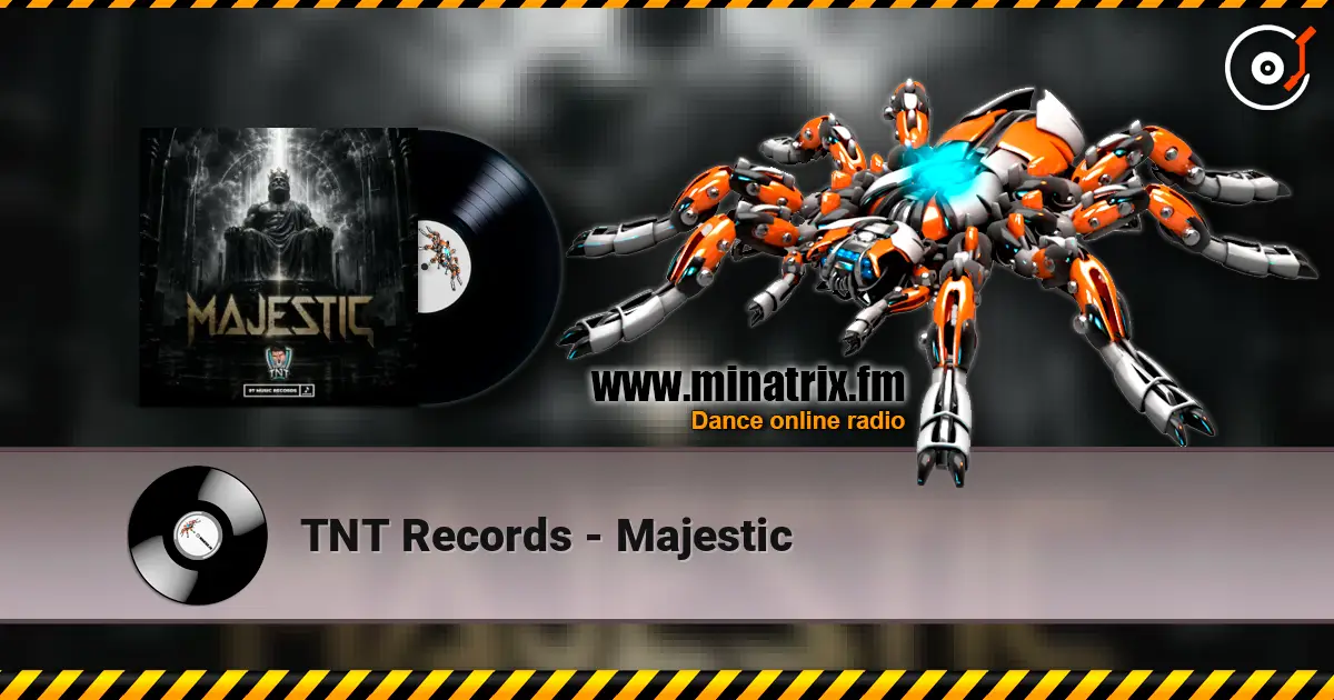 TNT Records - Majestic жоғары сапада онлайн тыңдау | Minatrix.FM