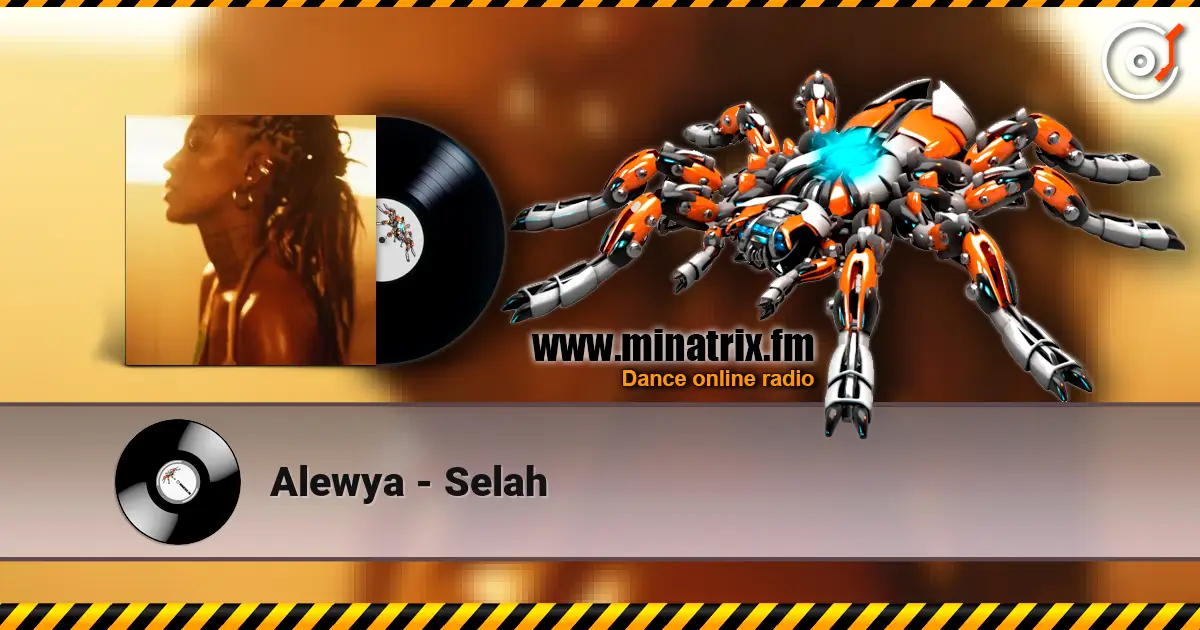 Alewya - Selah жоғары сапада онлайн тыңдау | Minatrix.FM