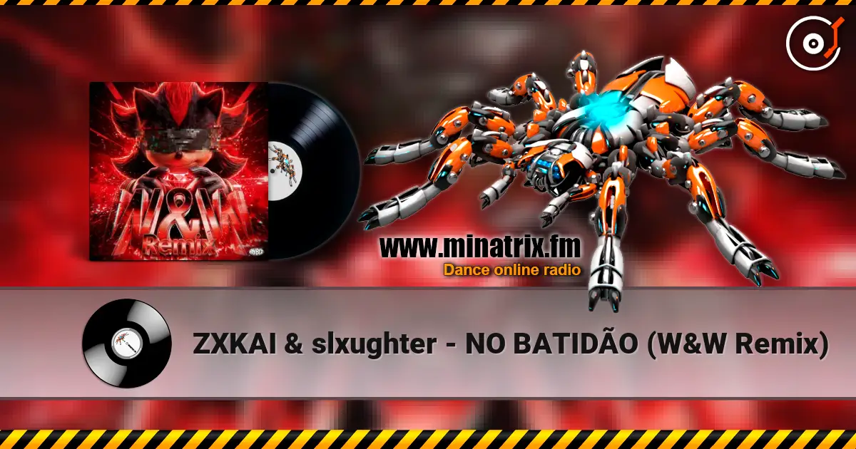 ZXKAI & slxughter - NO BATIDÃO (W&W Remix) жоғары сапада онлайн тыңдау | Minatrix.FM