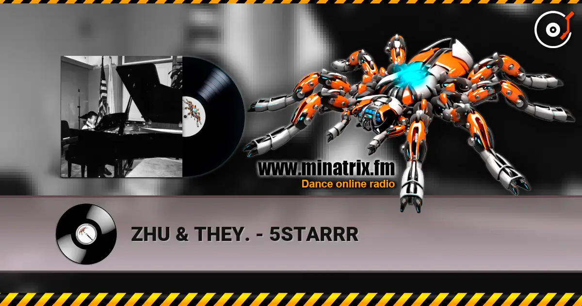 ZHU & THEY. - 5STARRR жоғары сапада онлайн тыңдау | Minatrix.FM