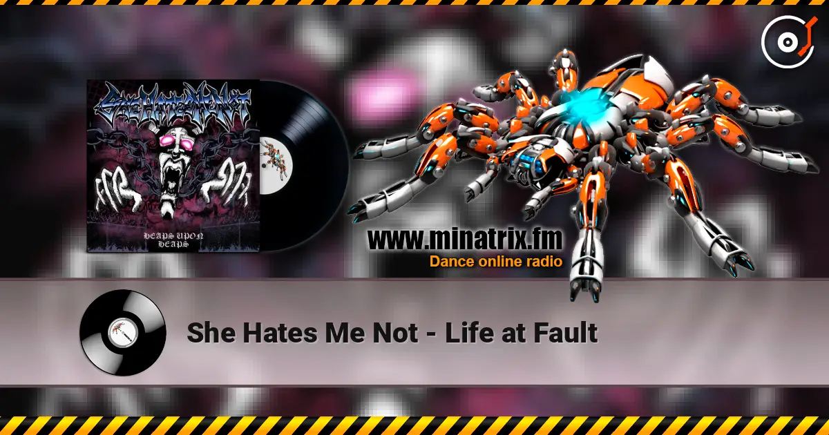 She Hates Me Not - Life at Fault жоғары сапада онлайн тыңдау | Minatrix.FM