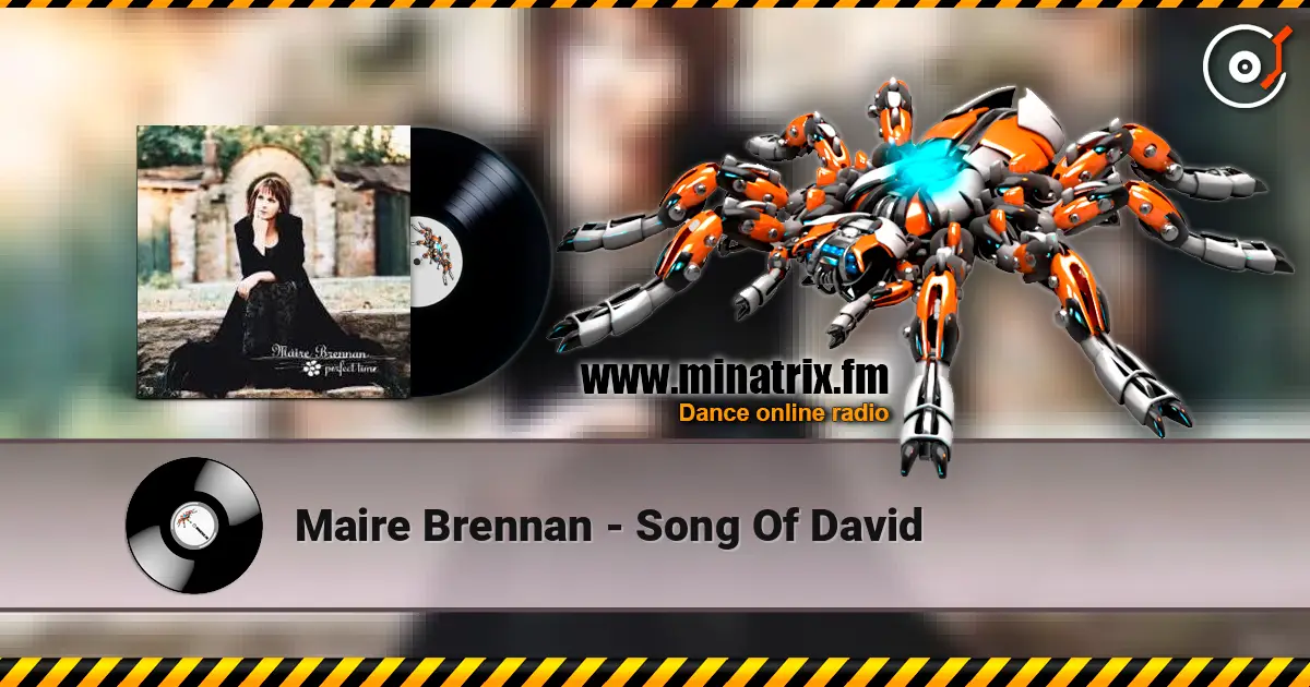 Maire Brennan - Song Of David жоғары сапада онлайн тыңдау | Minatrix.FM