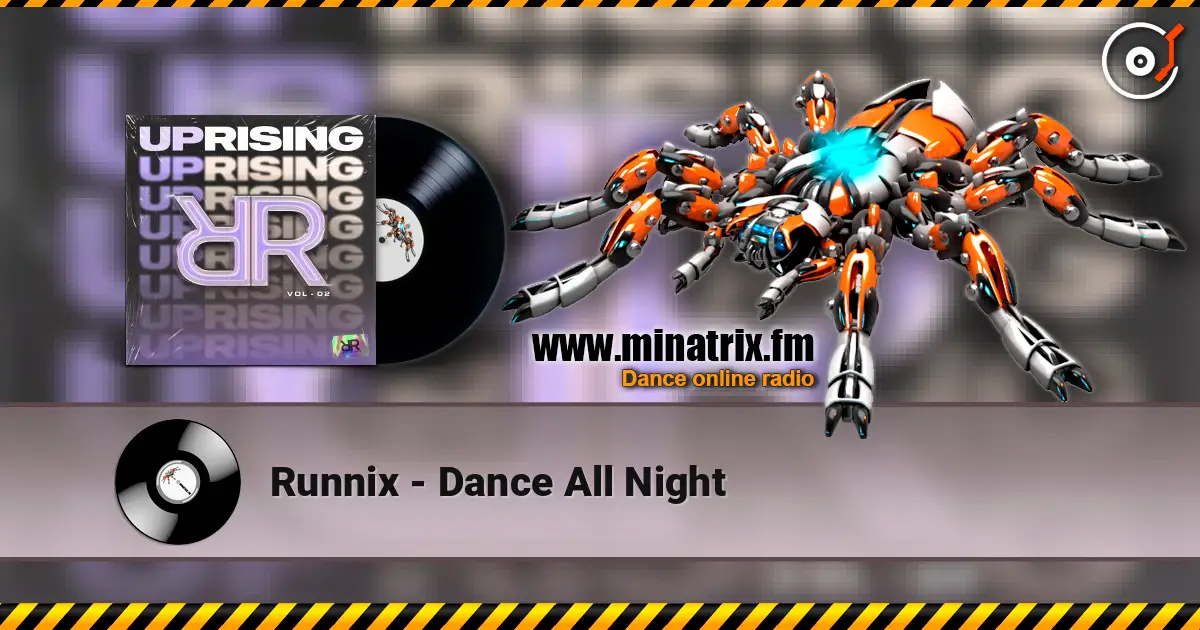 Runnix - Dance All Night жоғары сапада онлайн тыңдау | Minatrix.FM