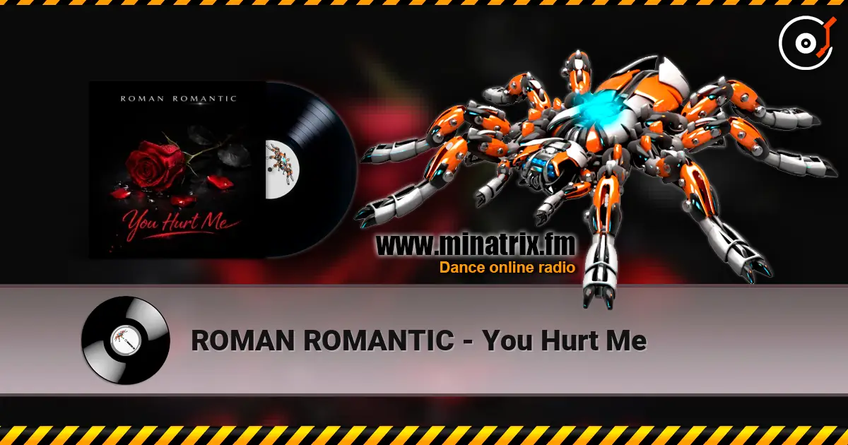 ROMAN ROMANTIC - You Hurt Me жоғары сапада онлайн тыңдау | Minatrix.FM
