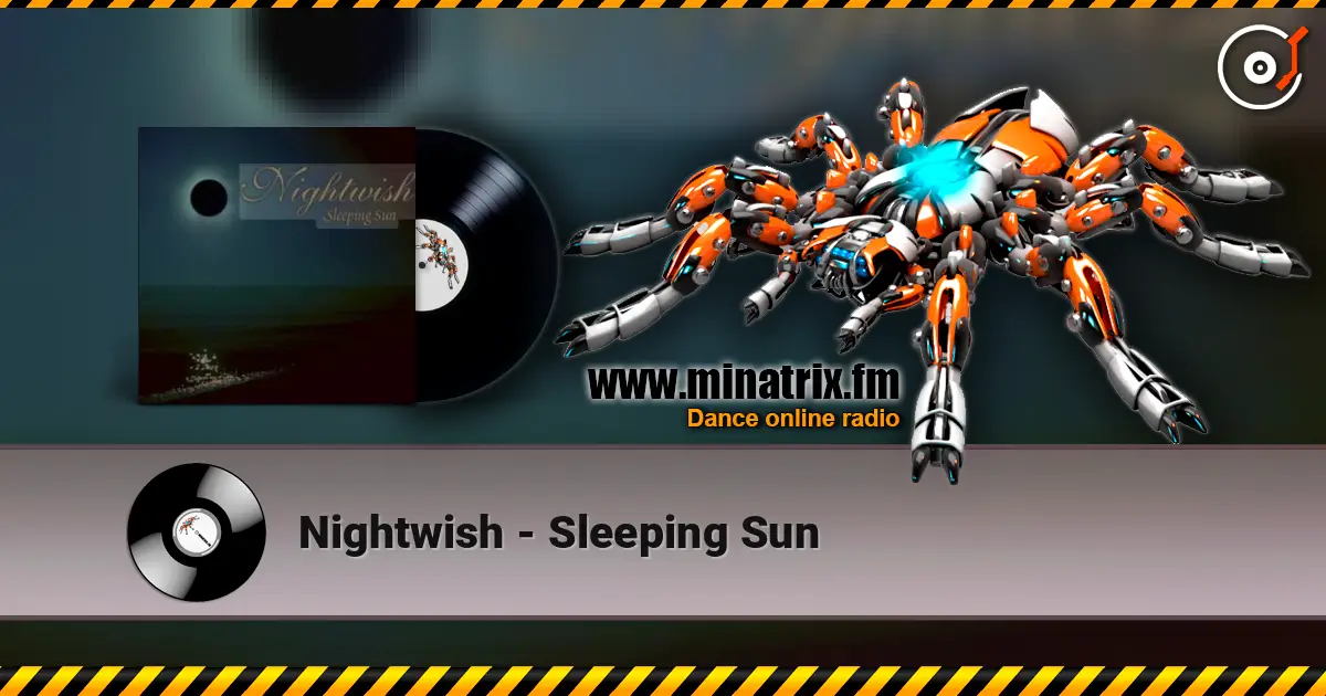 Nightwish - Sleeping Sun жоғары сапада онлайн тыңдау | Minatrix.FM
