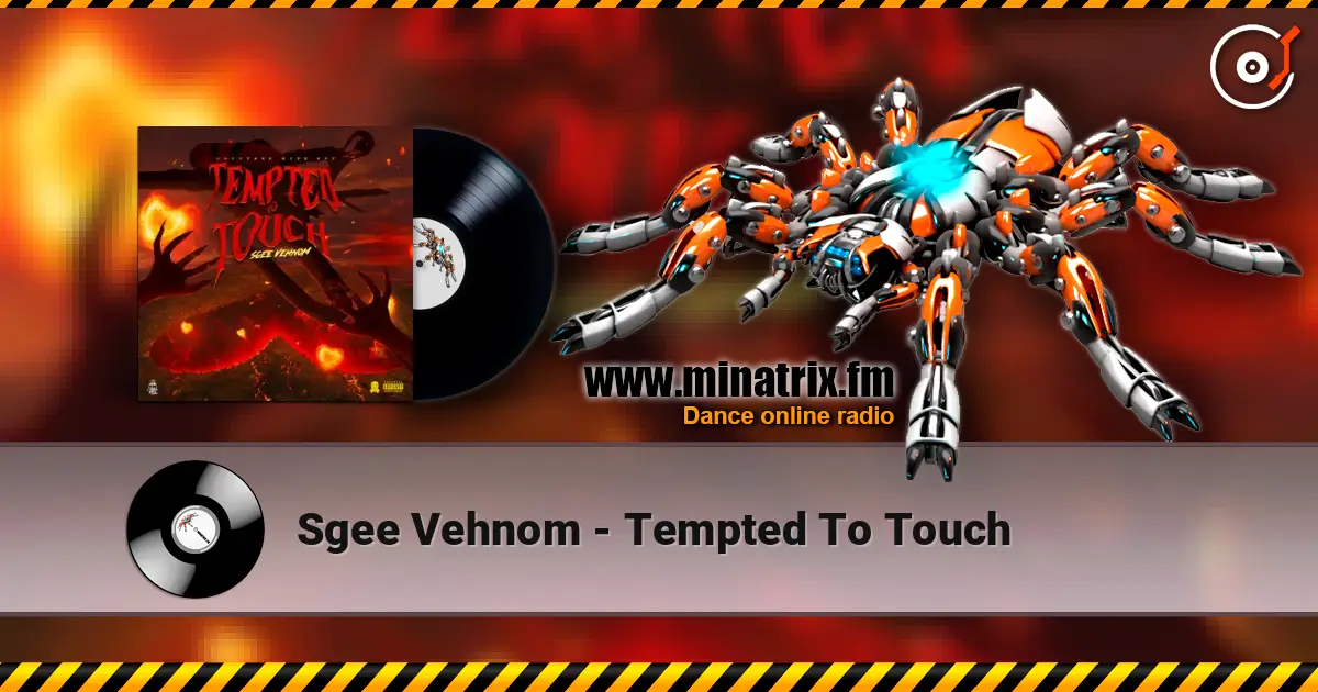 Sgee Vehnom - Tempted To Touch жоғары сапада онлайн тыңдау | Minatrix.FM