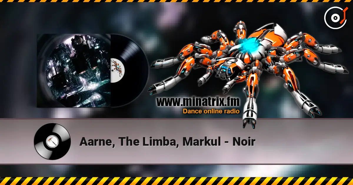 Aarne, The Limba, Markul - Noir жоғары сапада онлайн тыңдау | Minatrix.FM