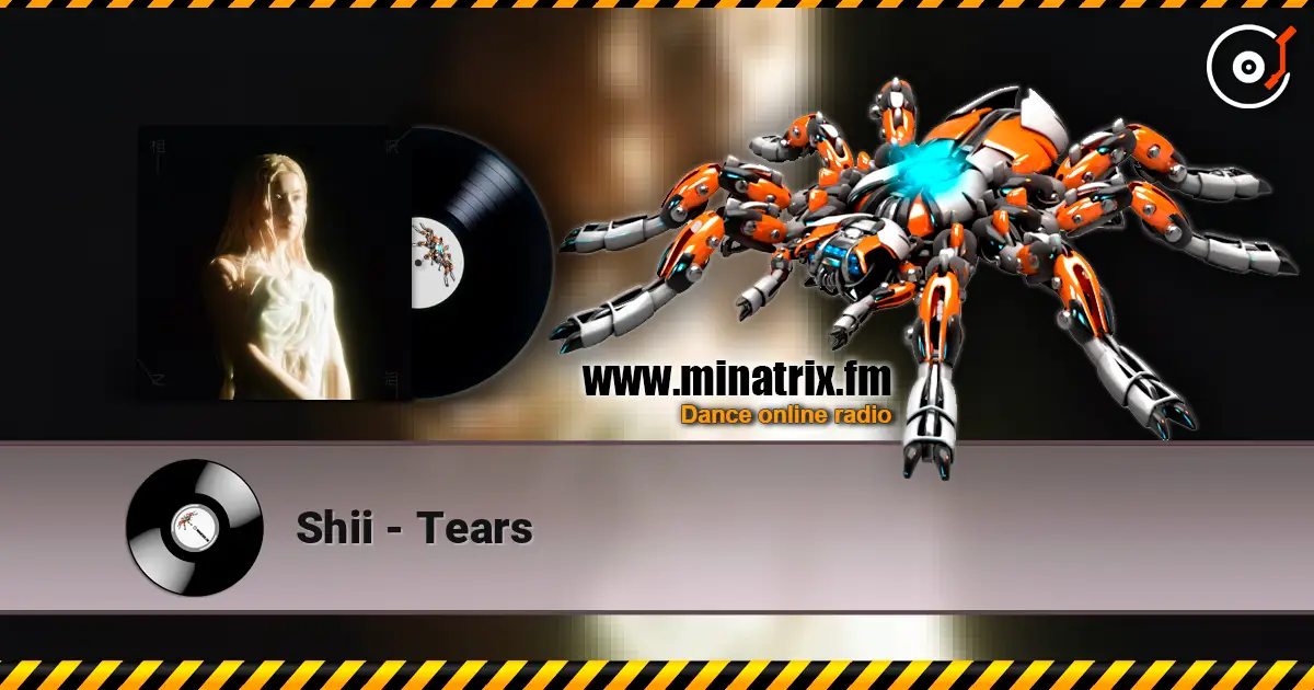 Shii - Tears жоғары сапада онлайн тыңдау | Minatrix.FM