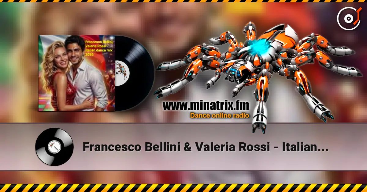 Francesco Bellini & Valeria Rossi - Italian dance mix 2026 жоғары сапада онлайн тыңдау | Minatrix.FM