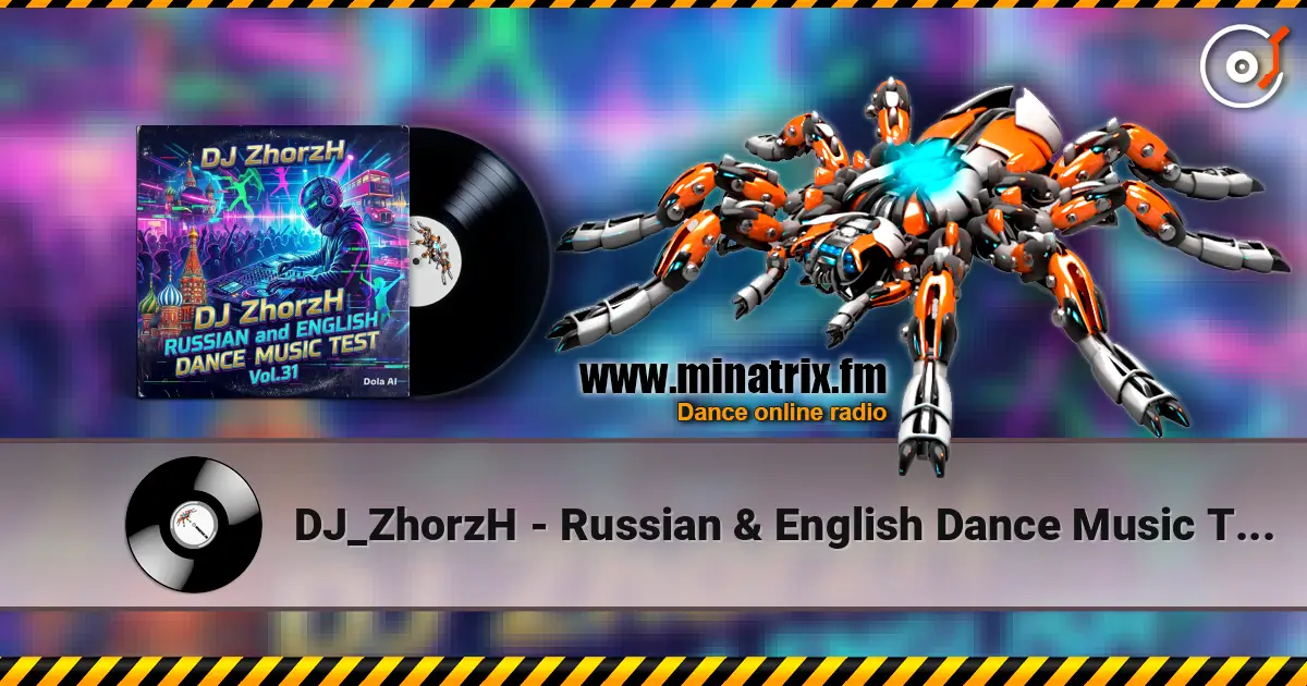 DJ_ZhorzH - Russian & English Dance Music Test Vol.31 жоғары сапада онлайн тыңдау | Minatrix.FM