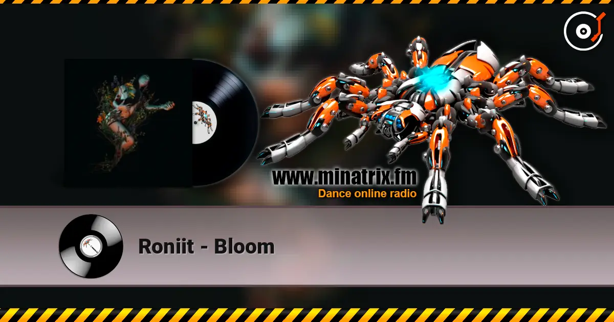 Roniit - Bloom жоғары сапада онлайн тыңдау | Minatrix.FM