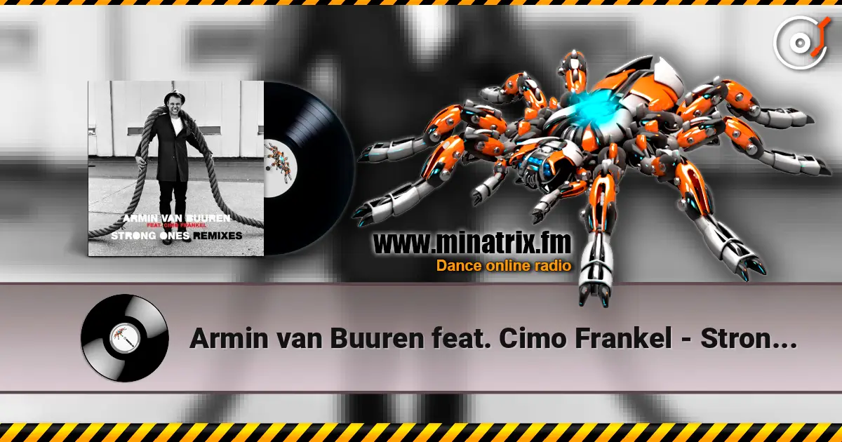 Armin van Buuren feat. Cimo Frankel - Strong Ones (MOWE Radio Edit) жоғары сапада онлайн тыңдау | Minatrix.FM