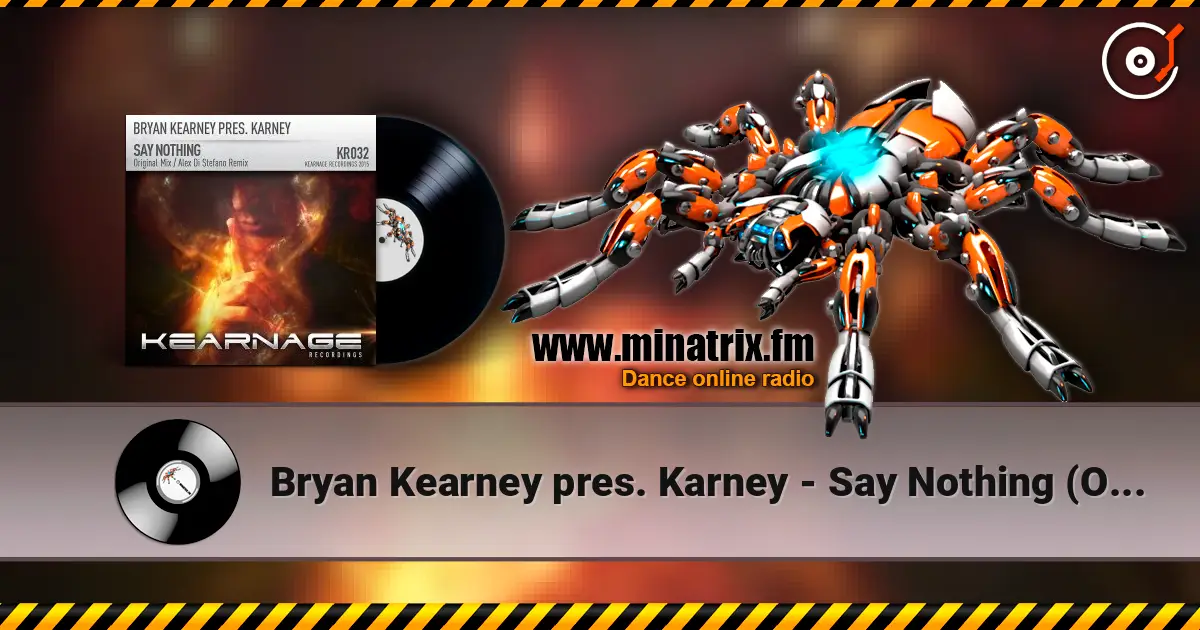 Bryan Kearney pres. Karney - Say Nothing (Original Mix) жоғары сапада онлайн тыңдау | Minatrix.FM