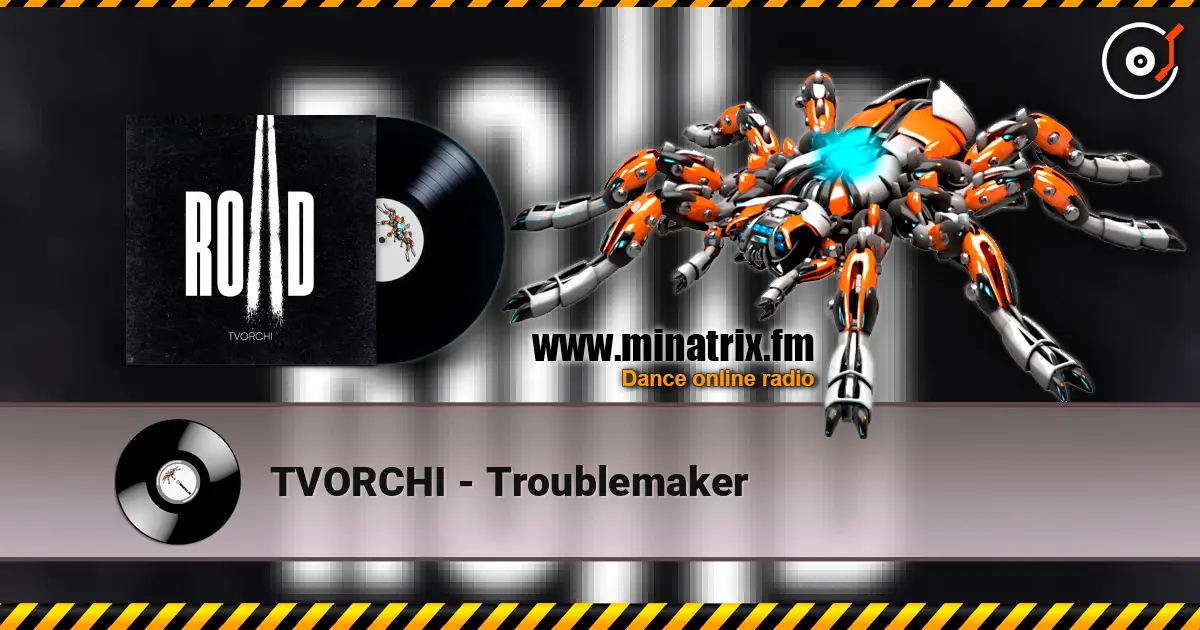 TVORCHI - Troublemaker жоғары сапада онлайн тыңдау | Minatrix.FM