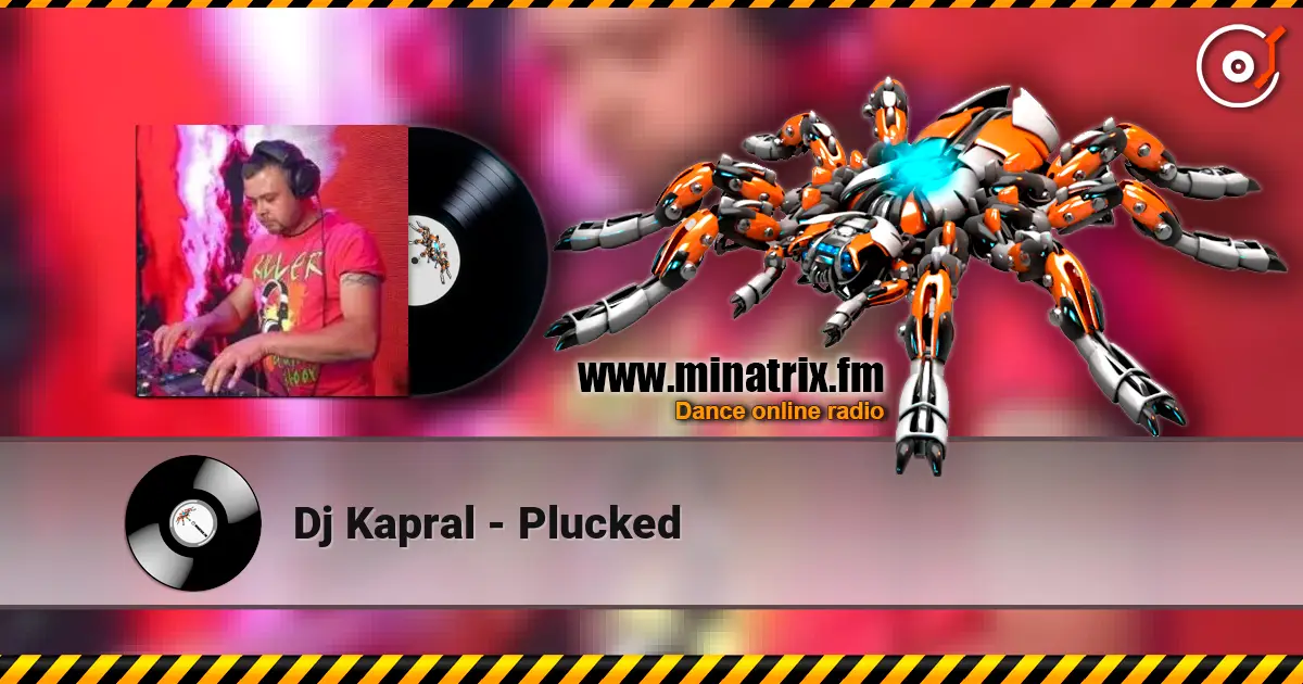 Dj Kapral - Plucked жоғары сапада онлайн тыңдау | Minatrix.FM