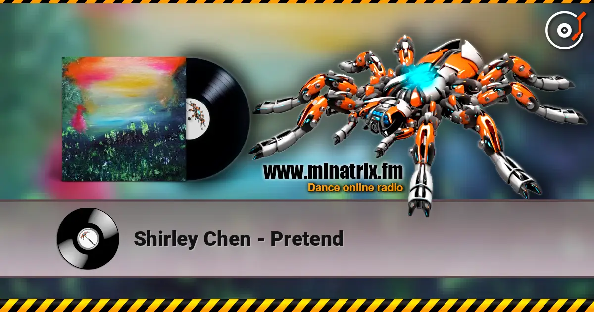 Shirley Chen - Pretend жоғары сапада онлайн тыңдау | Minatrix.FM