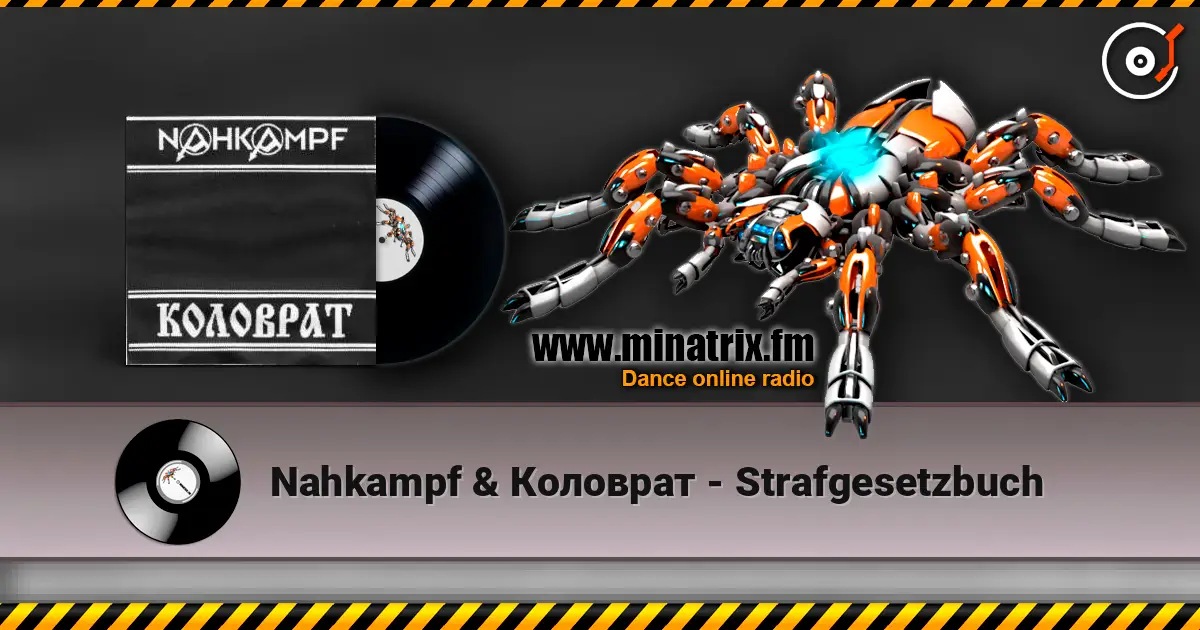 Nahkampf & Коловрат - Strafgesetzbuch жоғары сапада онлайн тыңдау | Minatrix.FM