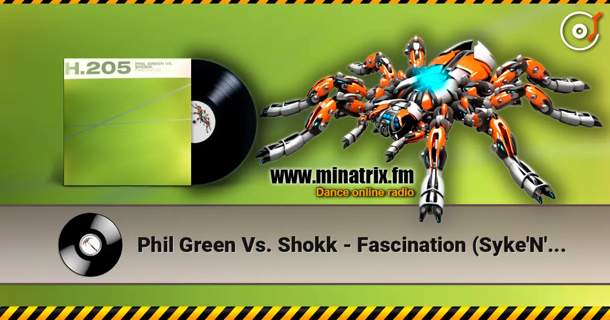 Phil Green Vs. Shokk - Fascination (Syke'N'Sugarstarr Remix) жоғары сапада онлайн тыңдау | Minatrix.FM