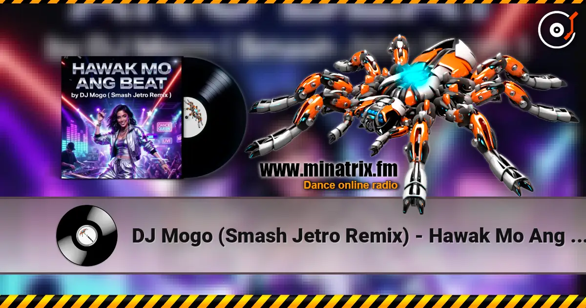 DJ Mogo (Smash Jetro Remix) - Hawak Mo Ang Beat жоғары сапада онлайн тыңдау | Minatrix.FM