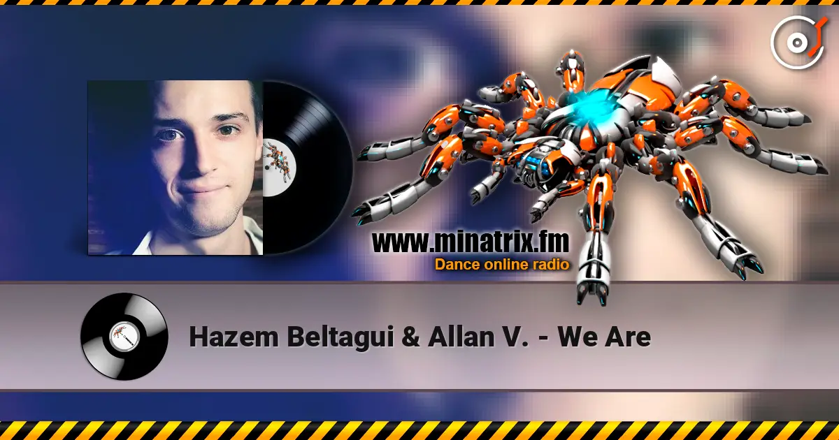 Hazem Beltagui & Allan V. - We Are жоғары сапада онлайн тыңдау | Minatrix.FM