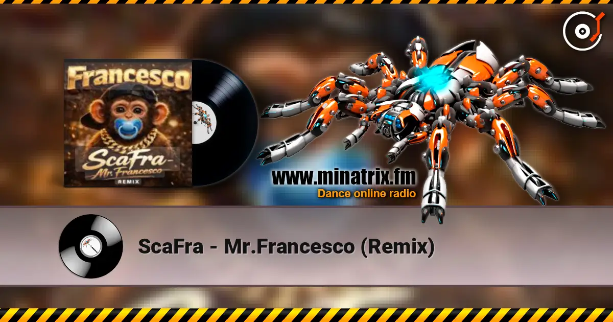 ScaFra - Mr.Francesco (Remix) жоғары сапада онлайн тыңдау | Minatrix.FM