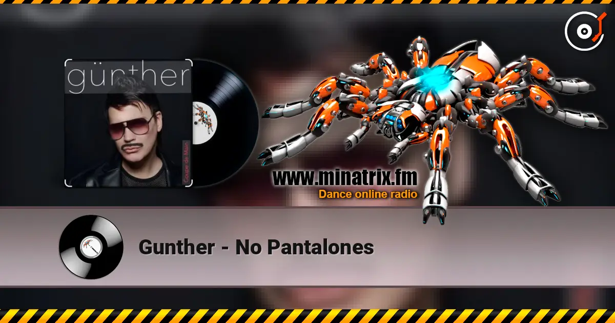 Gunther - No Pantalones жоғары сапада онлайн тыңдау | Minatrix.FM