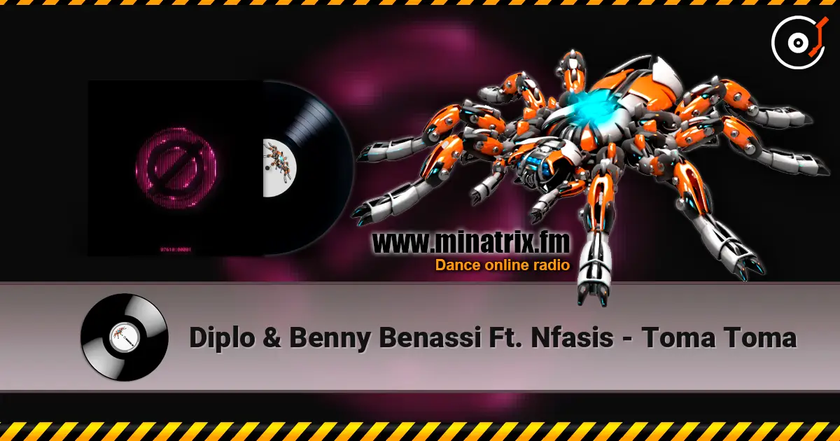 Diplo & Benny Benassi Ft. Nfasis - Toma Toma жоғары сапада онлайн тыңдау | Minatrix.FM