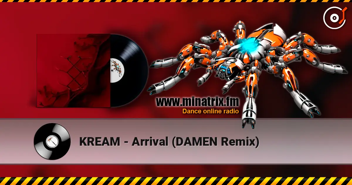KREAM - Arrival (DAMEN Remix) жоғары сапада онлайн тыңдау | Minatrix.FM