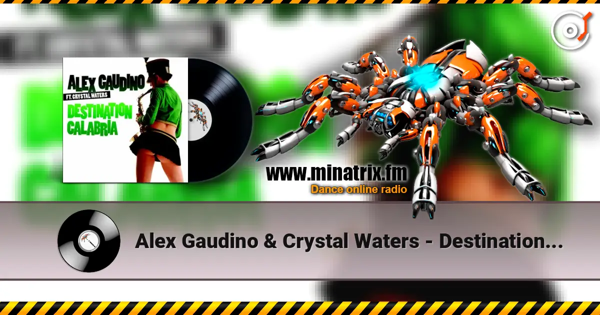 Alex Gaudino & Crystal Waters - Destination Calabr жоғары сапада онлайн тыңдау | Minatrix.FM