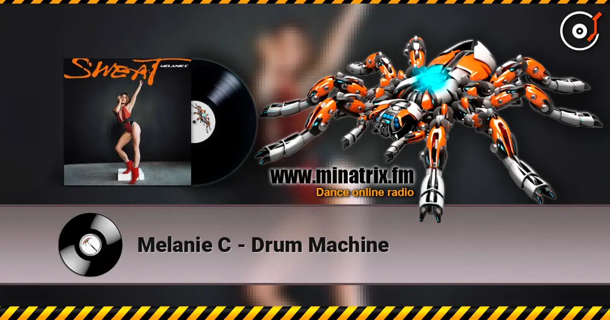 Melanie C - Drum Machine жоғары сапада онлайн тыңдау | Minatrix.FM