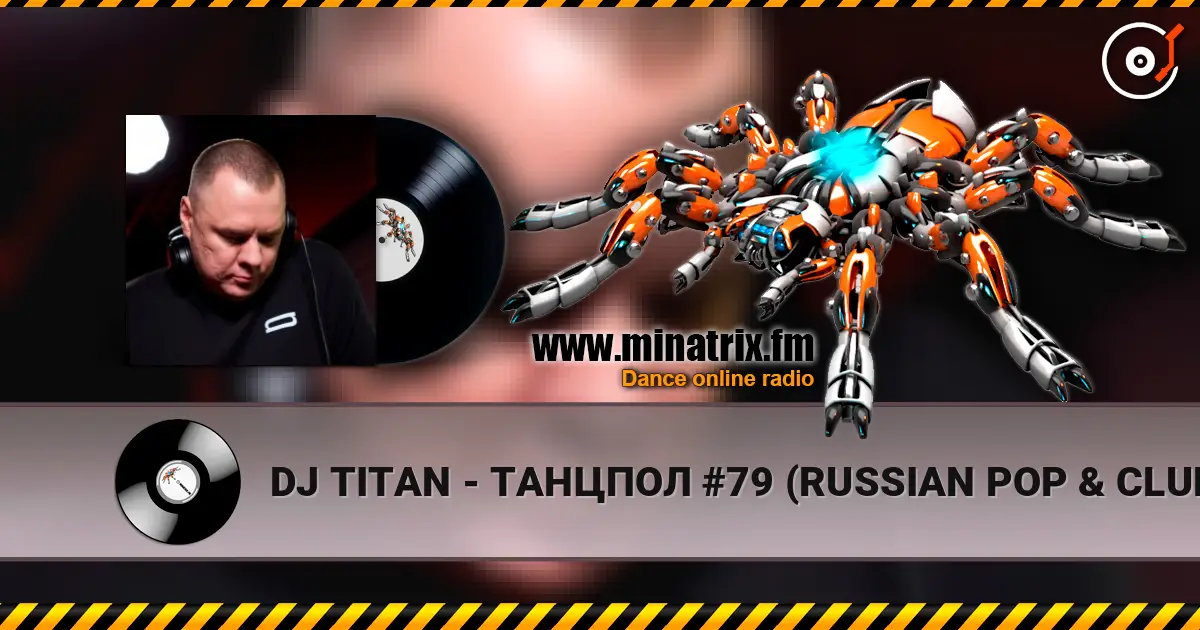 DJ TITAN - ТАНЦПОЛ #79 (RUSSIAN POP & CLUB HOUSE) жоғары сапада онлайн тыңдау | Minatrix.FM