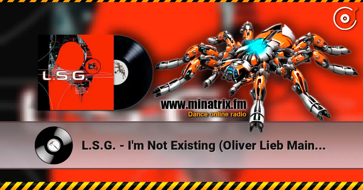 L.S.G. - I'm Not Existing (Oliver Lieb Main Mix) жоғары сапада онлайн тыңдау | Minatrix.FM