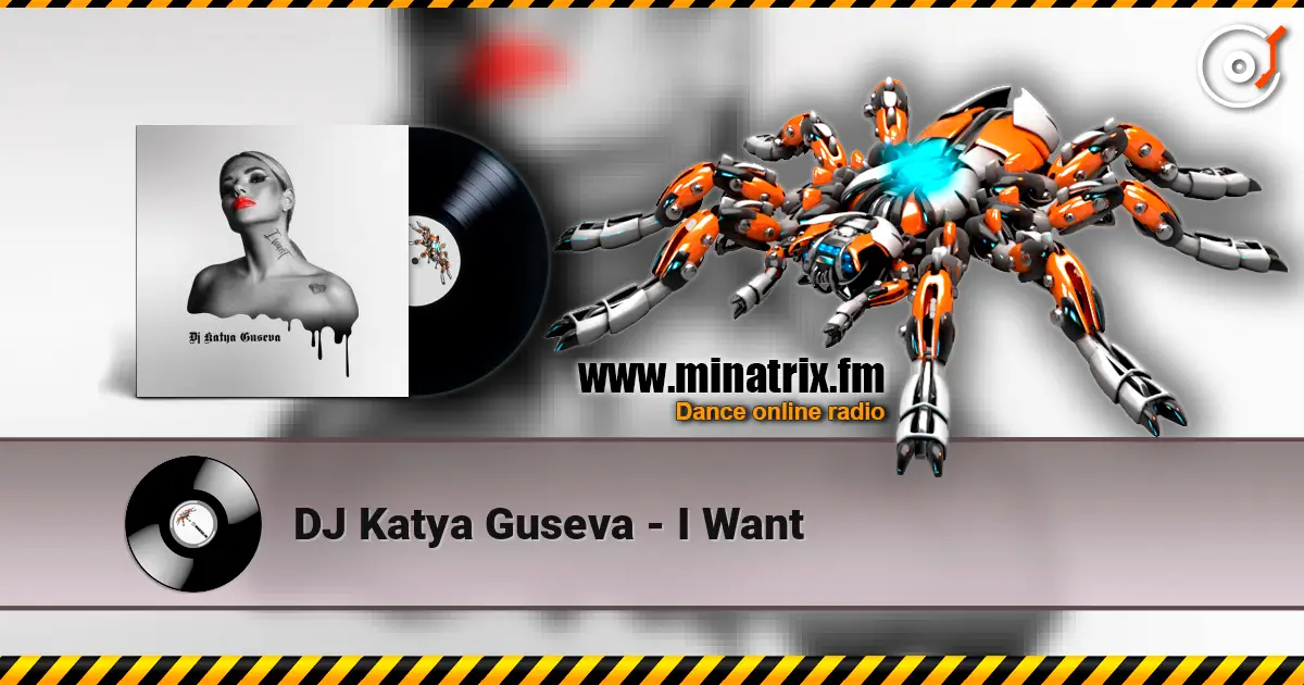 DJ Katya Guseva - I Want жоғары сапада онлайн тыңдау | Minatrix.FM