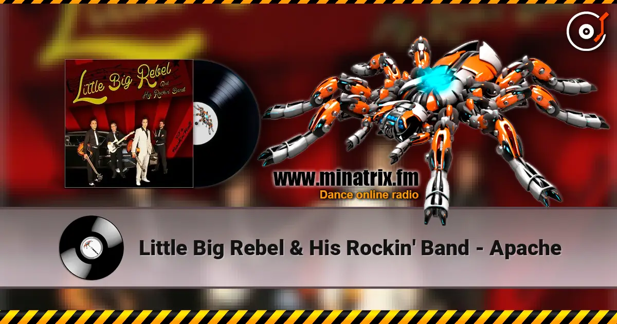 Little Big Rebel & His Rockin' Band - Apache жоғары сапада онлайн тыңдау | Minatrix.FM
