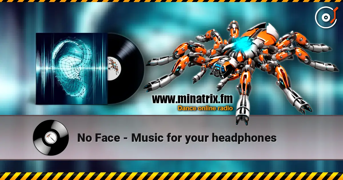 No Face - Music for your headphones жоғары сапада онлайн тыңдау | Minatrix.FM