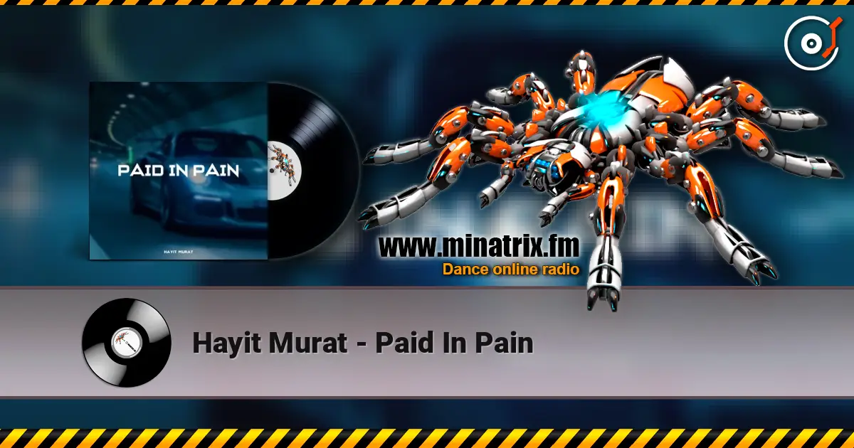 Hayit Murat - Paid In Pain жоғары сапада онлайн тыңдау | Minatrix.FM