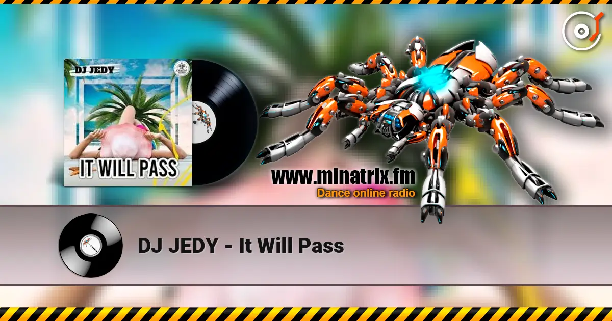 DJ JEDY - It Will Pass жоғары сапада онлайн тыңдау | Minatrix.FM