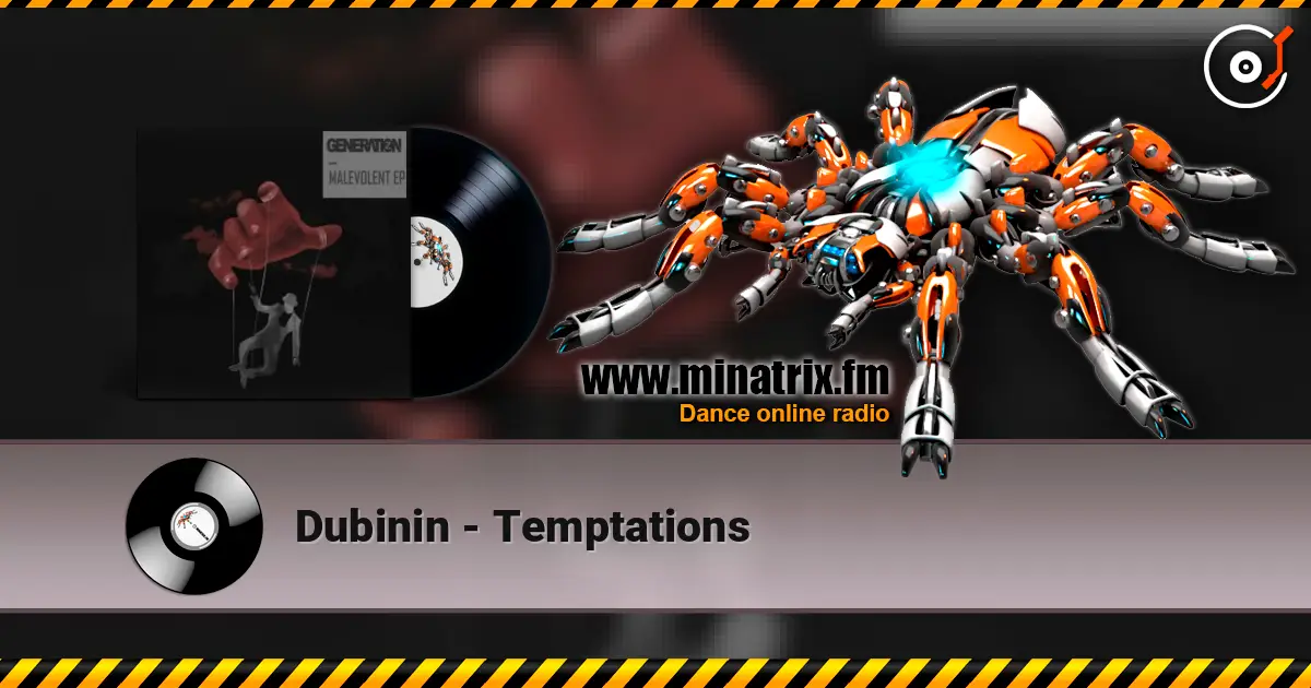 Dubinin - Temptations жоғары сапада онлайн тыңдау | Minatrix.FM