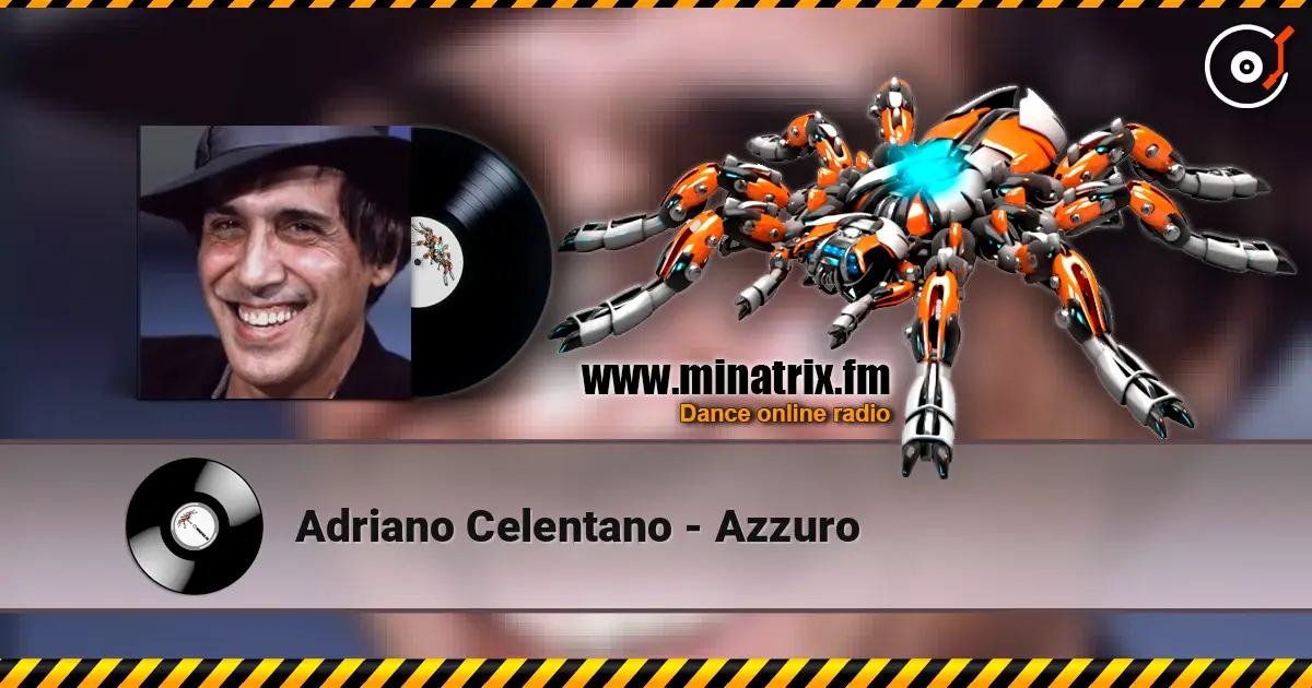 Adriano Celentano - Azzuro жоғары сапада онлайн тыңдау | Minatrix.FM