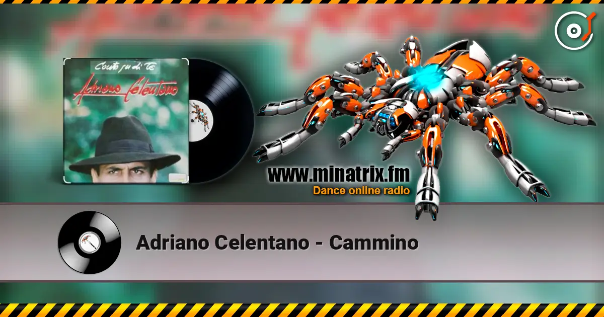 Adriano Celentano - Cammino жоғары сапада онлайн тыңдау | Minatrix.FM