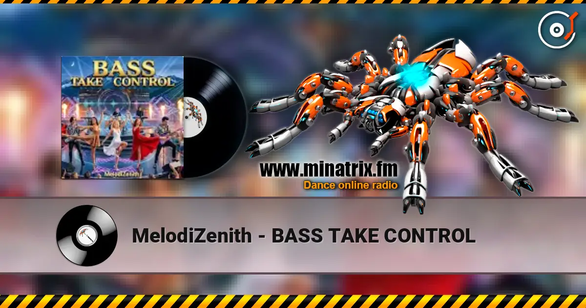 MelodiZenith - BASS TAKE CONTROL жоғары сапада онлайн тыңдау | Minatrix.FM